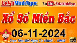 XSMB Minh Ngọc  Trực tiếp Xổ Số Miền Bắc  KQXS Miền Bắc ngày 06112024 KQXS Thủ Đô XS MinhNgoc [upl. by Landes]