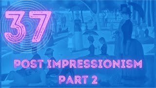 ARTHS 197 Lecture 18 PostImpressionism Part 2 of 2 [upl. by Leis454]