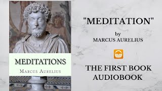 Meditation By Marcus Aurelius  The First Book  Audiobook [upl. by Emmons735]