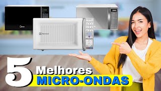 TOP 5 Melhor MICROONDAS em 2024  Melhores MICROONDAS CustoBenefício [upl. by Aikemaj]