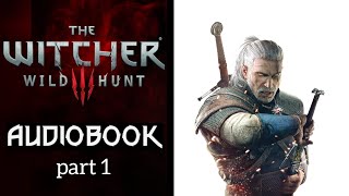 Witcher 3 Wild Hunt Audiobook [upl. by Tychonn]