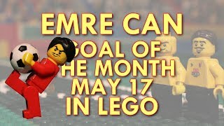 Emre Can  Goal of the Month in LEGO  May 17 [upl. by Ulrika134]