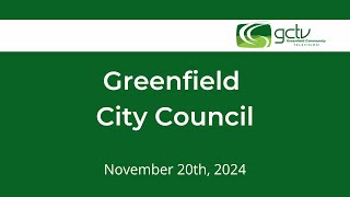 Greenfield City Council Meeting  November 20th 2024 [upl. by Burner32]