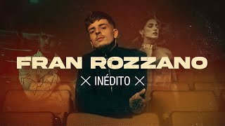 Fran Rozzano  Inédito Official Video [upl. by Aver983]