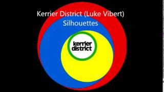 Kerrier District Luke Vibert  Silhouettes [upl. by Rebmeced]