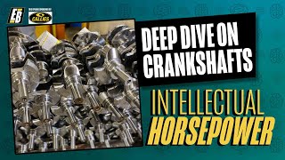 A Deep Dive on Crankshafts at Callies Performance Products [upl. by Eirual]