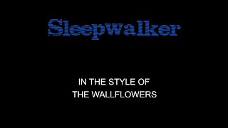 The Wallflowers  Sleepwalker  Karaoke  With Backing Vocals [upl. by Klemens305]