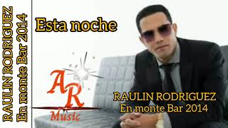 Raulin Rodriguez Esta Noche En Vivo En Monte Bar 2014 [upl. by Cohleen]