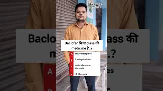 Baclofen 10 mg tablet kis class ki medicine hai medicalstudentmedicine medical pharmacistshorts [upl. by Anilram]