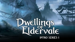 Dwellings of Eldervale  Intro Series 1  First Time Setup [upl. by Okimat534]