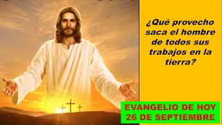 El Evangelio de Hoy 26 de septiembre [upl. by Donovan]