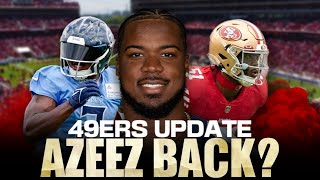 Azeez AlShaair back to the 49ers Here are the dynamics at play [upl. by Nugent63]