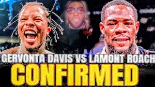 SAY WHAT Tank Davis vs Lamont Roach CONFIRMED [upl. by Gnuh332]