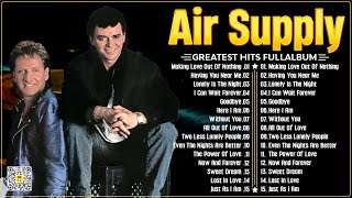 Air Supply Greatest Hits ⭐The Best Air Supply Songs ⭐ Best Soft Rock Legends Of Air Supply [upl. by Kauffman]