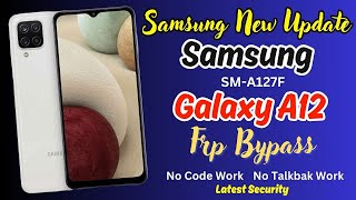 New Samsung 2024 Security Patch Frp Bypass  Samsung Galaxy A12 SMA127F Frp Bypass [upl. by Doris]