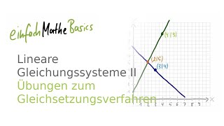 78 Lineare Gleichungssysteme II  Übungen zum Gleichsetzungsverfahren [upl. by Grier266]