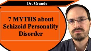 Seven Myths about Schizoid Personality Disorder [upl. by Enrobialc]