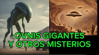 ESPECIAL OVNIS GIGANTES PINTURAS RUPESTRES Y CONSPIRACIONES [upl. by Corkhill405]