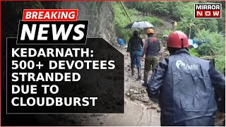 Breaking News Cloudburst Triggers Landslide In Kedarnath Dham Thousands Of Pilgrims Stranded [upl. by Erdnassak]