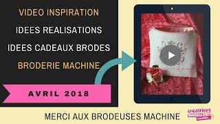 Galerie Inspiration broderie machine Avril 2018 [upl. by Arol335]