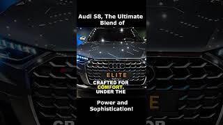 Audi S8 The Ultimate Blend of Power and Sophistication [upl. by Wearing]