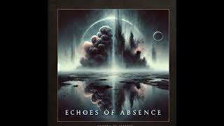 Echoes of Absence 1 hour PostRock Instrumental [upl. by Nitsraek88]