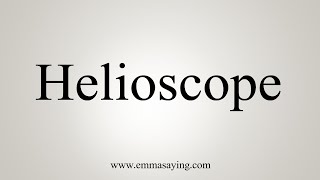 How To Say Helioscope [upl. by Elleinet958]