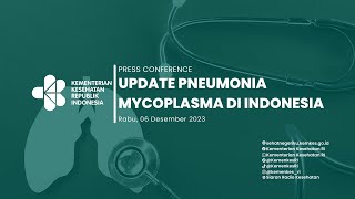 Press Conference Update Pneumonia Mycoplasma di Indonesia [upl. by Fesoj]