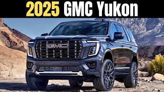 The New GMC Yukon 2025  First Look and Review [upl. by Daisey]