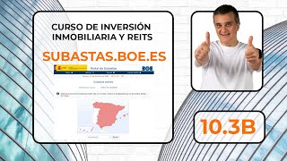 103B SUBASTAS INMOBILIARIAS UTILIZANDO SUBASTASBOEES CURSO DE INVERSION INMOBILIARIA [upl. by Zedekiah225]