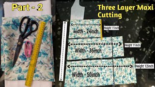 Part  2 Layer Maxi  Three Layer Maxi Cutting For Beginners [upl. by Silera]