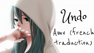 AMV Undo Lyrics French [upl. by Chastain]