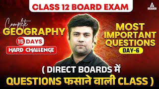 Class 12 Geography  Geography Most Important Questions for Board exam Day 6 By Yash Sir  Class 12 [upl. by Nairolf]