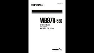 Komatsu WB97R5E0 F80211 amp Up  WEBM008202 Service manual [upl. by Hidie]