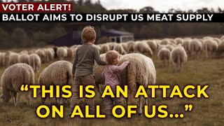 THIS IS AN ATTACK ON ALL OF US  Ballot Measure aims to disrupt ENTIRE US Meat Supply [upl. by Dnaltruoc]