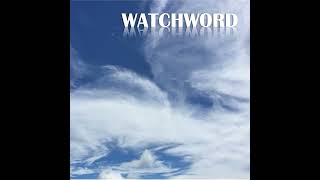 WATCHWORD [upl. by Jempty]