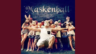 Maskenball [upl. by Eecyac323]