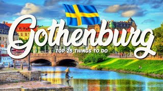 TOP 25 Things To Do In Gothenburg 🇸🇪 Travel Guide [upl. by Edrahc841]