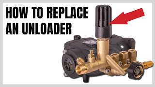 How To Replace A Pressure Washer Unloader Valve [upl. by Marienthal]