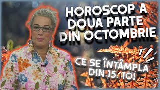 Horoscop pentru a doua jumătate a lunii octombrie 2023 realizat de Camelia Pătrășcanu [upl. by Ybor]