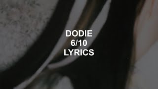 610  DODIE LYRICS [upl. by Sirapal]