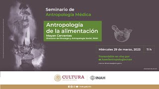 29 de marzo de 2023 Antropología de la alimentación [upl. by Gothard560]