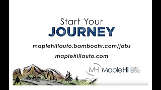 Start Your Journey Maple Hill Auto Group Employee Recruitment [upl. by Hippel]