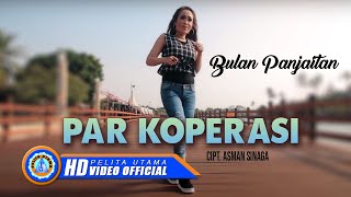 Bulan Panjaitan  PAR KOPERASI [upl. by Egamlat849]