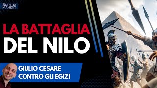 La battaglia del Nilo Giulio Cesare contro gli Egizi [upl. by Augusto893]