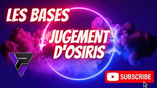 Les bases du Jugement dOsiris [upl. by Bever]