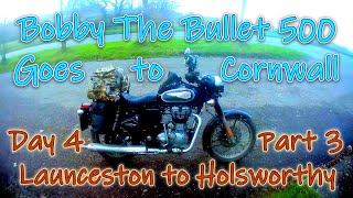 Day 4 Part 3  Launceston to Holsworthy  Bobby The Bullet 500 Goes To Cornwall [upl. by Nyladnohr105]