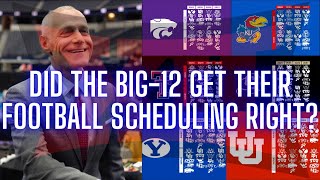 Did The BIG 12 Get The BIG 12 Football Schedule Right [upl. by Jenine480]