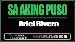 Sa Aking Puso  ARIEL RIVERA KARAOKE [upl. by Ycniuqal]