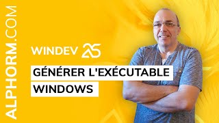 Comment générer lexécutable Windows sous WinDev 25  Vidéo Tuto [upl. by Acima]